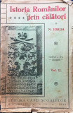ISTORIA ROM&Acirc;NILOR PRIN CĂLĂTORI - NICOLAE IORGA, vol. 2, 1928, s