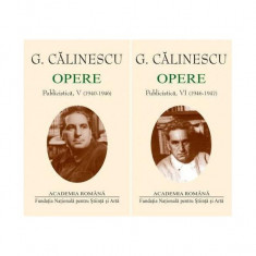 George Călinescu. Opere (Vol. V+VI) Publicistică (1940-1947) - Hardcover - Academia Română, George Călinescu - Fundația Națională pentru Știință și Ar