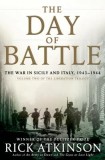 Carte Day of Battle Rick Atkinson New York Times Bestseller Pulitzer Prize Winner Campania WWII Sicilia Italia Engleza