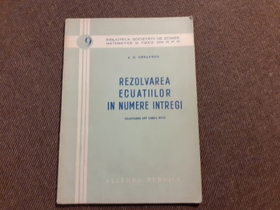 A. O. Ghelfond - Rezolvarea ecuatiilor in numere intregi foto