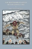 The Red-Haired Giants of Lovelock Cave &amp; Other Ancient Mysteries