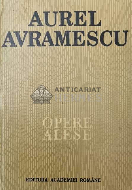 Opere alese - 1992 - Aurel Avramescu (Z34)