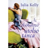 Az elsőb&aacute;loz&oacute; utols&oacute; t&aacute;nca - Julia Kelly