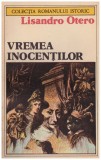 Lisandro Otero - Vremea inocentilor - 129217
