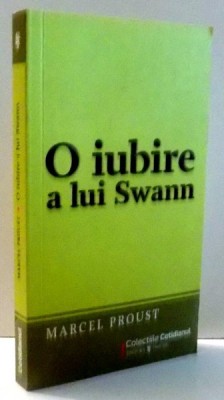 O IUBIRE A LUI SWANN de MARCEL PROUST , 2009 foto