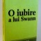 O IUBIRE A LUI SWANN de MARCEL PROUST , 2009
