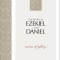 Ezekiel &amp; Daniel, the Passion Translation: Visions of Glory