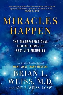 Miracles Happen: The Transformational Healing Power of Past-Life Memories foto