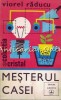 Mesterul Casei - Viorel Raducu, Editura Albatros, 1979, Cultura generala