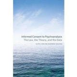 Informed Consent To Psychoanalysis The Law The Theory And The Data