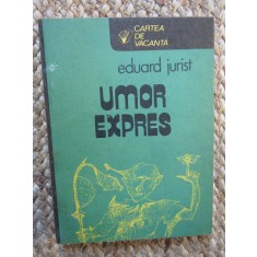 Umor expres - Eduard Jurist