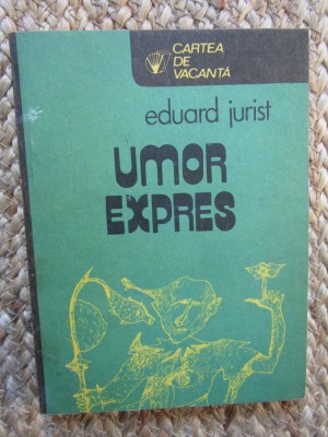 Umor expres - Eduard Jurist foto