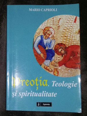 Preotia. Teologie şi spiritualitate/ Mario Caprioli foto
