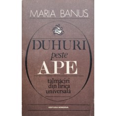 Duhuri Peste Ape Talmaciri Din Lirica Universala - Maria Banus ,554868