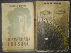 M. Eliade - Domnisoara Christina Ed. I 1936 + Lumina ce se stinge Ed. I 1934 foto