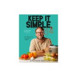 Keep It Simple, Y'All: Easy Dinners from Your Barefoot Neighbor