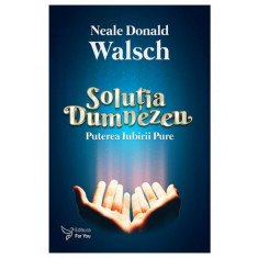 Solutia Dumnezeu, Neale Donald Walsch