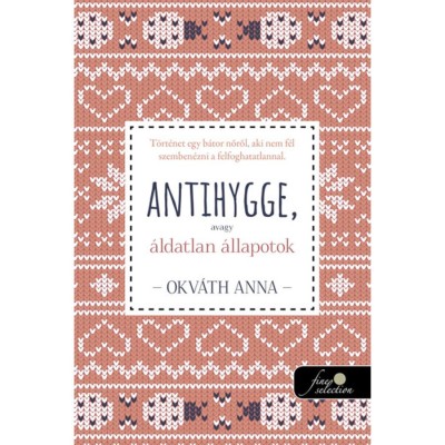 Antihygge, avagy &amp;aacute;ldatlan &amp;aacute;llapotok - Okv&amp;aacute;th Anna foto