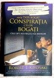 Conspiratia celor bogati - Robert T. Kiyosaki