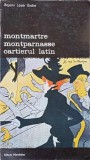 Montmartre Montparnasse Cartierul Latin - B.L. Endre, 1975, Meridiane, Album Arta, Bucuresti