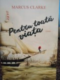 Marcus Clarke - Pentru toata viata (Editia: 2015)
