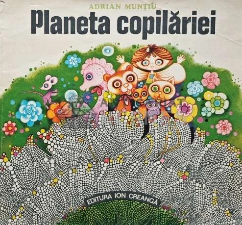 Planeta copilariei - 1976 - Adrian Muntiu (AB55)