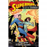 Cumpara ieftin Superman City of Tomorrow TP Vol 02, DC Comics