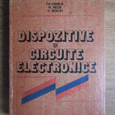 Theodor Danila - Dispozitive si circuite electronice (1982, editie cartonata)