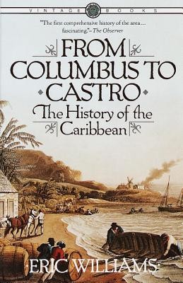 From Columbus to Castro: The History of the Caribbean 1492-1969 foto