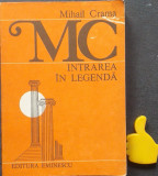 Intrarea in legende Mihail Crama