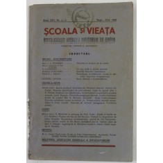 SCOALA SI VIEATA , REVISTA ASOCIATIEI GENERALE A INVATATORILOR DIN ROMANIA , ANUL XIII , NR. 1-2 , SEPT. - OCT. 1942