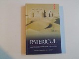 PATERICUL SAU APOFTEGMELE PARINTILOR DIN PUSTIU , 2007 * TRADUCERE DE CRISTIAN BADILITA * PREZINTA URME DE UZURA