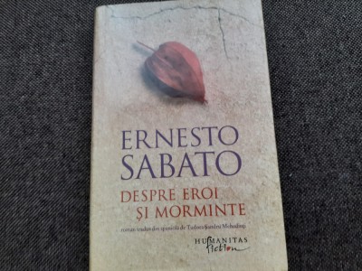 Ernesto Sabato - Despre eroi si morminte EDITIE DE LUX foto