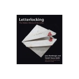 Letterlocking: The Hidden History of the Letter