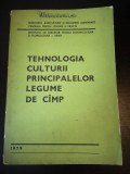 Tehnologia culturii principalelor legume de camp- Min Agr, Vidra, 1979, 405 pag