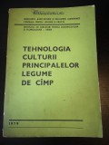 Tehnologia culturii principalelor legume de camp- Min Agr, Vidra, 1979, 405 pag