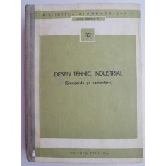 Desen tehnic industrial (Standarde si comentarii)