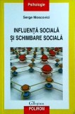 Serge Moscovici - Influenta sociala si schimbare sociala