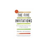 The Five Invitations: Discovering What Death Can Teach Us about Living Fully