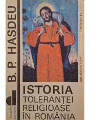 B. P. Hasdeu - Istoria tolerantei religioase in Romania (Editia: 1992) foto