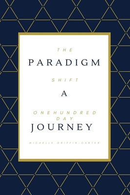 The Paradigm Shift: A One Hundred Day Journey foto