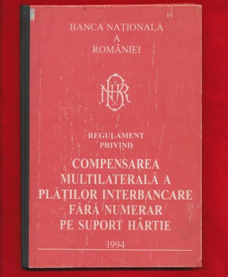 BNR &amp;quot;Regulament compensarea platilor interbancare fara numerar pe suport hartie&amp;quot; foto