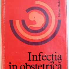 INFECTIA IN OBSTETRICA de I. DUMITRU , 1979