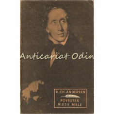 Povestea Vietii Mele - H. Ch. Andersen