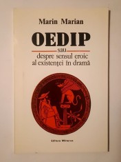 Marin Marian - Oedip sau despre sensul eroic al existenței &icirc;n dramă