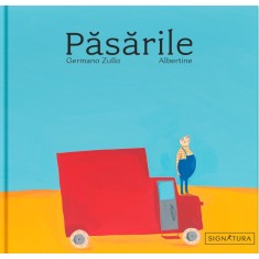 Pasarile &ndash; Germano Zullo