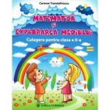 Matematica si explorarea mediului Culegere pentru clasa a 2-a. Varianta pentru Aramis - Carmen Trandafirescu
