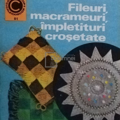 Doina Silvia Marian - Fileuri, macrameuri, impletituri crosetate (editia 1975)