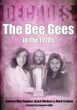 The Bee Gees in the 1970s: Decades