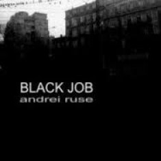 Andrei Ruse, Black job